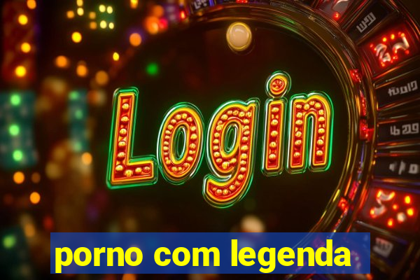 porno com legenda